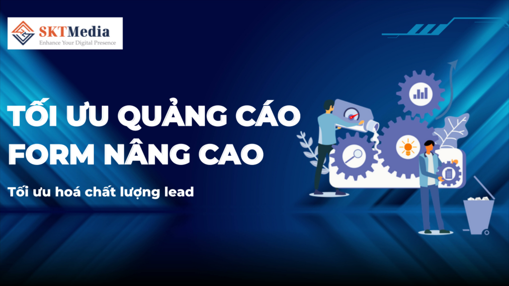 Kỹ thuật tối ưu quảng cáo Zalo From nâng cao (phần 2)