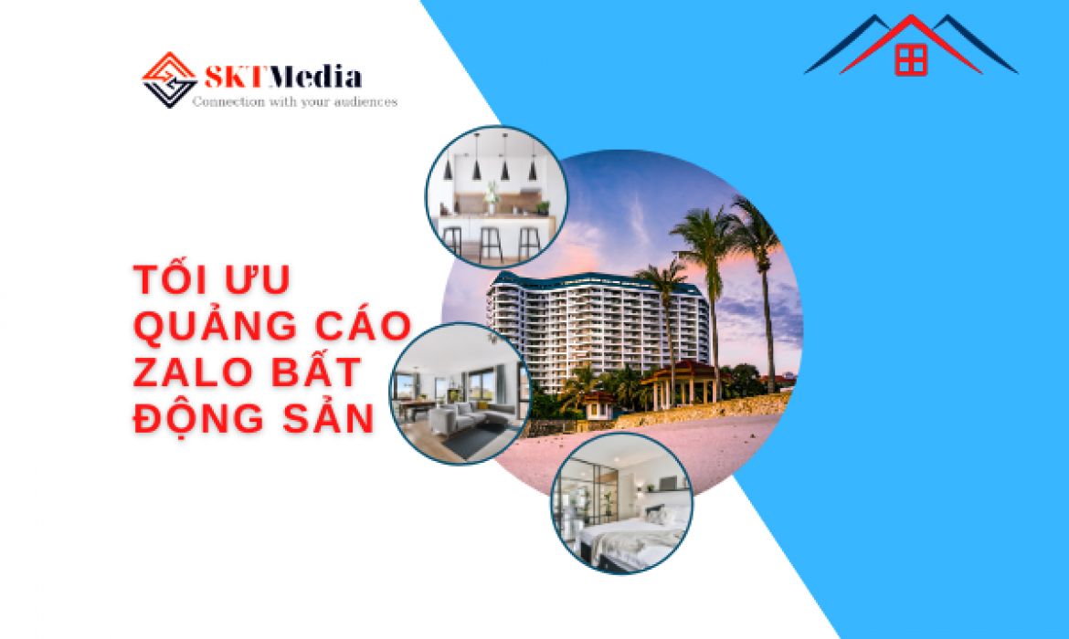 tối ưu quảng cáo zalo bất động sản