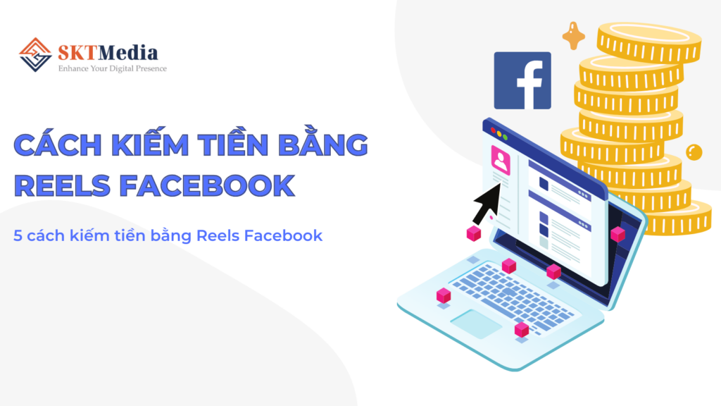 kiếm tiền bằng Reel Facebook